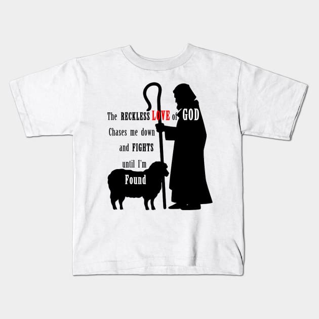 The Reckless Love of God Kids T-Shirt by GMFMStore